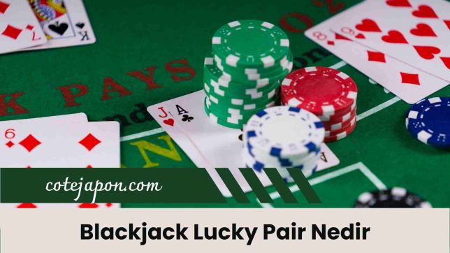 Blackjack Lucky Pair Nedir
