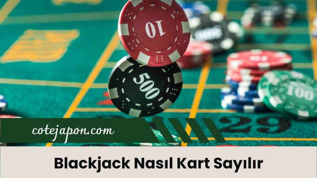 Blackjack Nasıl Kart Sayılır